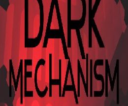 Dark Mechanism: Virtual reality