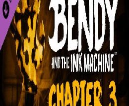 Bendy and the Ink Machine: Chapter Three