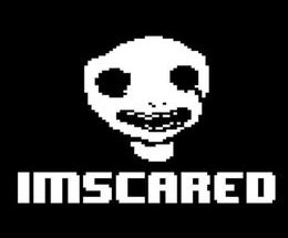 Imscared