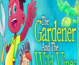 The Gardener and the Wild Vines