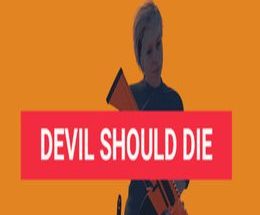 Devil Should Die