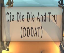 Die Die Die And Try