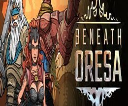 Beneath Oresa
