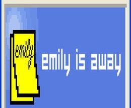 Emily is Away