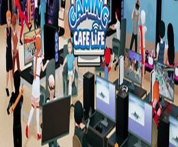 Gaming Cafe Life