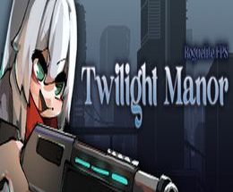 Twilight Manor: Roguelite FPS