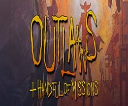 Outlaws + A Handful of Missions
