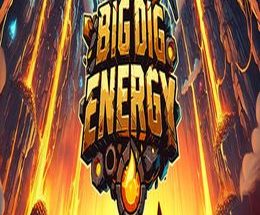 Big Dig Energy