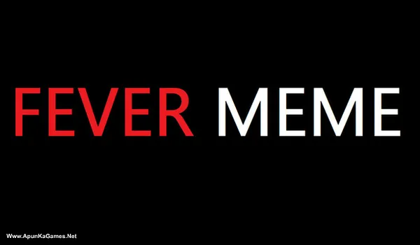 Fever Meme Cover, Poster, PC Game, Download Free