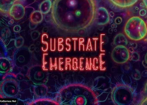 Substrate: Emergence