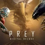 Prey: Digital Deluxe Edition